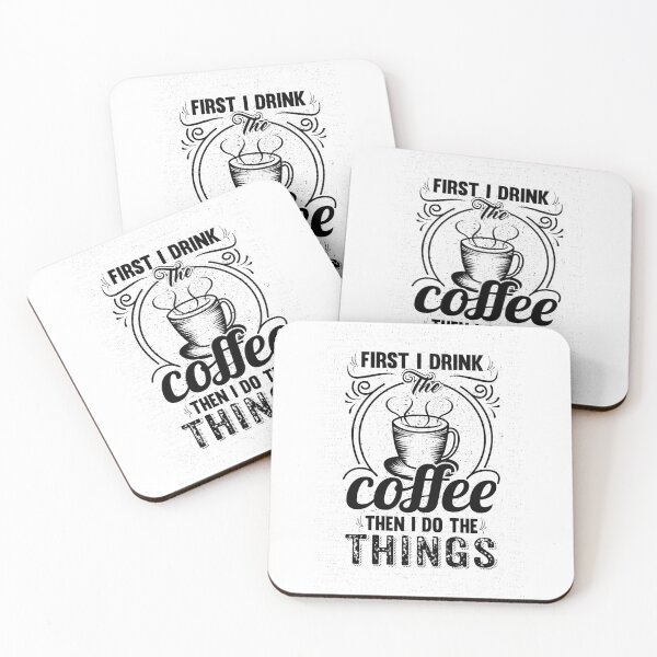 Item preview, First I Drink Coffee Then I Do The Things designed and sold by marytrou.