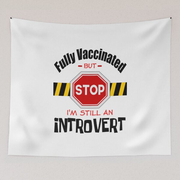 Item preview, Fully Vaccinated But Stop, I'm Still An Introvert (Stop Sign : Light) designed and sold by the-krisney-way.