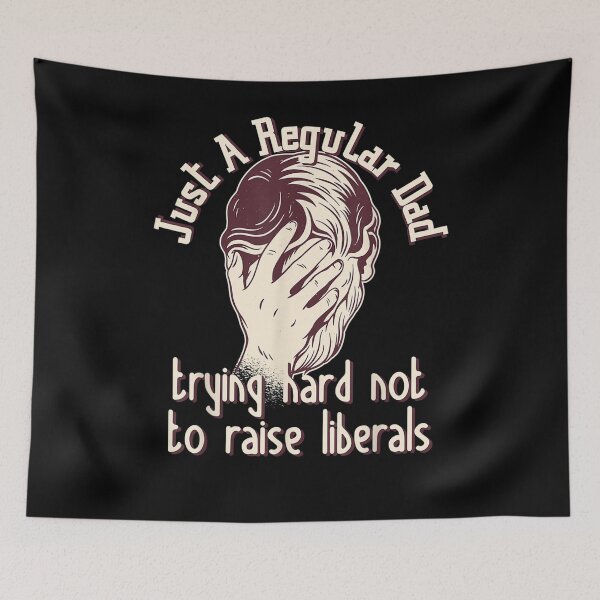 Item preview, Just A Regular Dad Trying Not To Raise Liberals Retro Father designed and sold by zpruby.