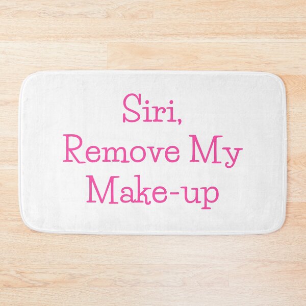 Item preview, Siri, Remove My Make Up designed and sold by Fiftyandfab.
