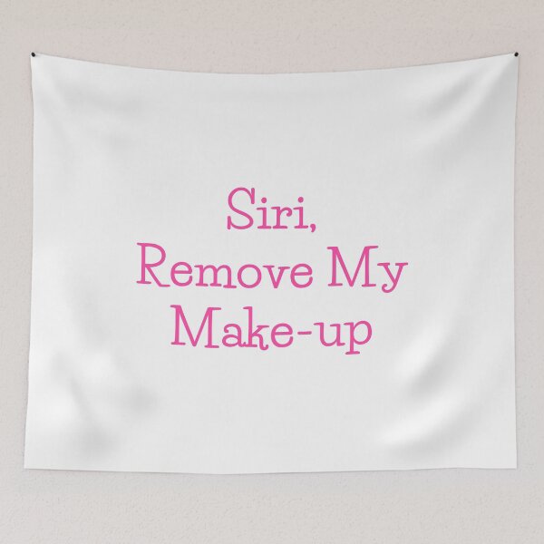 Item preview, Siri, Remove My Make Up designed and sold by Fiftyandfab.