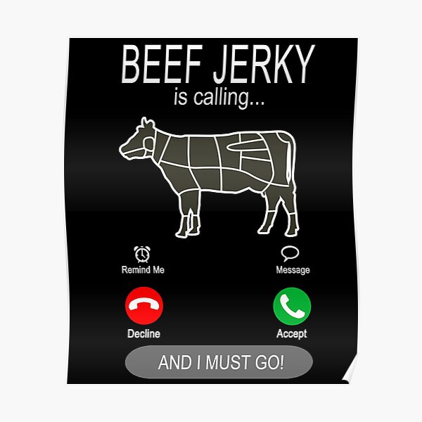 Beef Jerky is calling - Beef and Meat Lovers  Poster