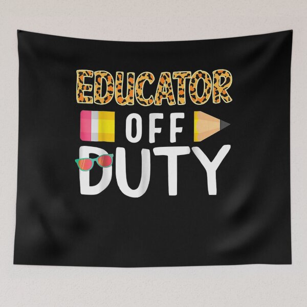Item preview, Educator Off Duty Teacher Off Duty Last Day Of School Grad designed and sold by zpruby.