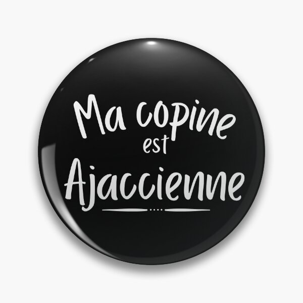 Item preview, Ma copine est ajaccienne designed and sold by Smileycreation.