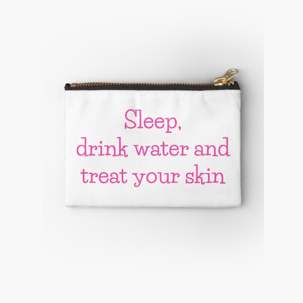 Item preview, Sleep,Drink Water And Treat Your Skin designed and sold by Fiftyandfab.