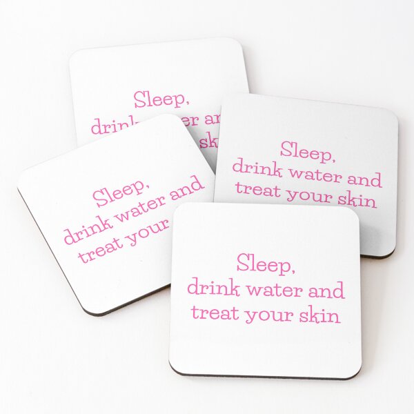 Item preview, Sleep,Drink Water And Treat Your Skin designed and sold by Fiftyandfab.