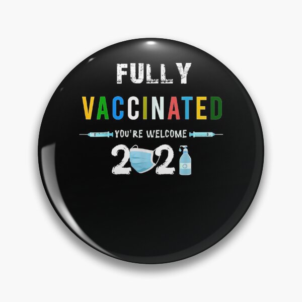 Item preview, Fully Vaccinated You're Welcome I Fun Pro Vaccination designed and sold by zpruby.