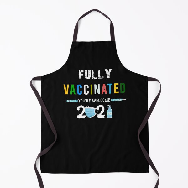 Item preview, Fully Vaccinated You're Welcome I Fun Pro Vaccination designed and sold by zpruby.