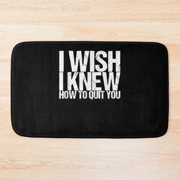Item preview, I Wish I Knew How To Quit You designed and sold by zpruby.