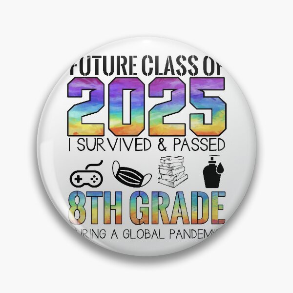 Item preview, Future class of 2025 I survived and passed 8 th grade during a global pandemic designed and sold by QUEEN-WIVER.