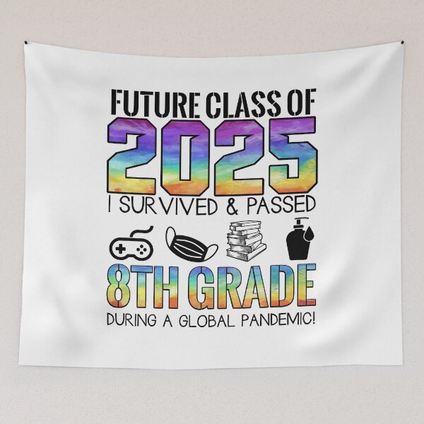 Item preview, Future class of 2025 I survived and passed 8 th grade during a global pandemic designed and sold by QUEEN-WIVER.