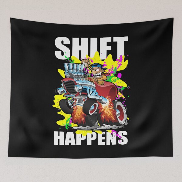 Item preview, Shift Happens Funny Hot Rod Car  designed and sold by hobrath.