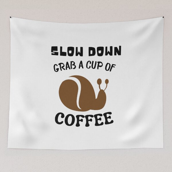 Item preview, Slow down, grab a cup of coffee | A gift for coffee lover | Snail and Coffee bean design designed and sold by subtleday.