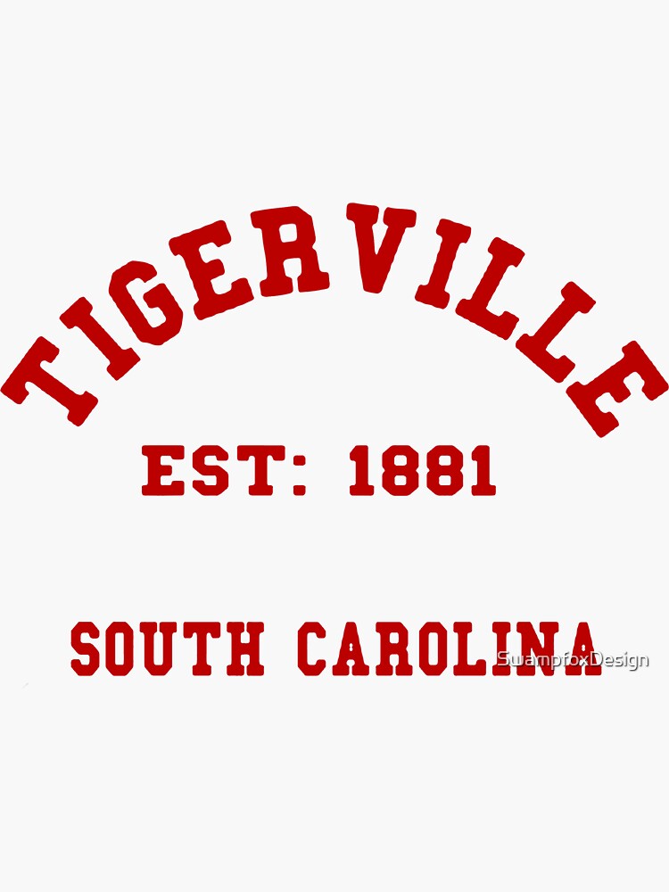 "Tigerville South Carolina " Sticker for Sale by SwampfoxDesign Redbubble