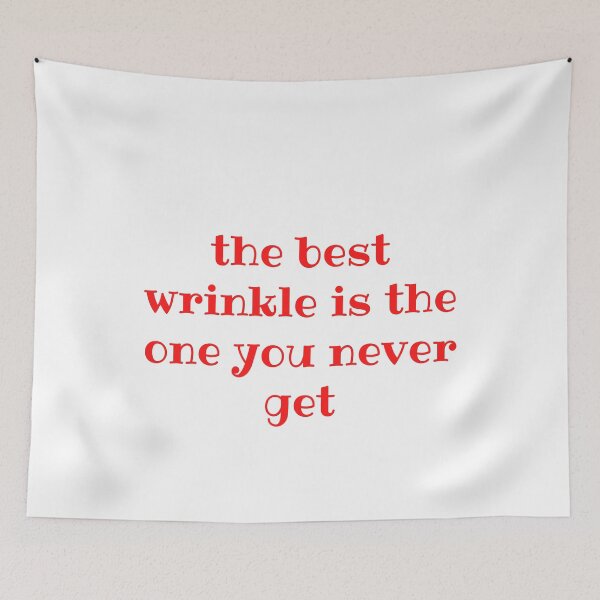 Item preview, The Best Wrinkle Is The One You Never Get designed and sold by Fiftyandfab.
