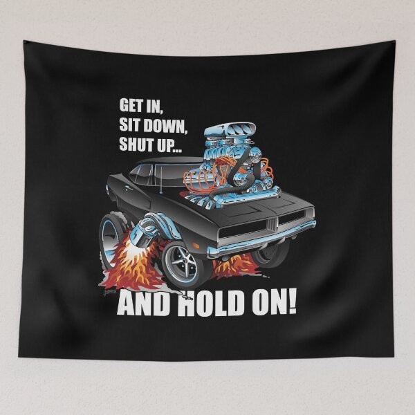 Item preview, Funny Get In Sit Down Shut Up and Hold On Classic Muscle Car designed and sold by hobrath.