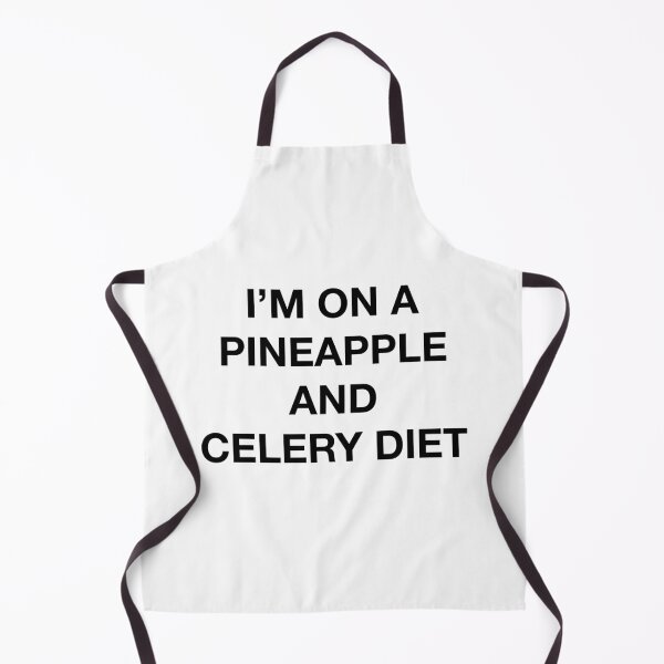 Item preview, I'M ON A PINEAPPLE AND CELERY DIET designed and sold by SprayandPray69.