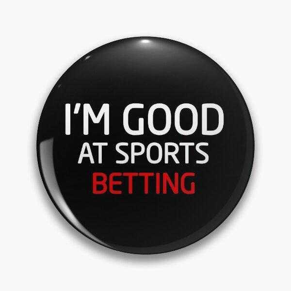 Item preview, I'm Good At Sports Betting designed and sold by Mr Wolf.