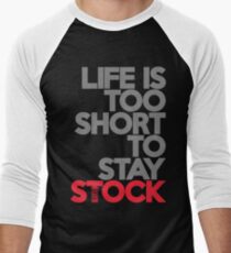 Life is too short to stay stock (1) Baseballshirt für Männer