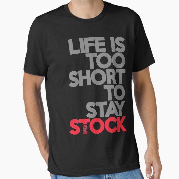 Item preview, Life is too short to stay stock (1) designed and sold by PlanDesigner.