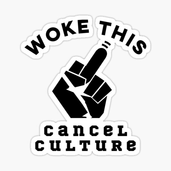Woke This Cancel Culture, Anti Woke Sticker