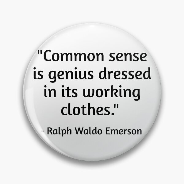 Item preview, Common sense is genius dressed in its working clothes - Ralph Waldo Emerson Quote  designed and sold by Coffeesnow.