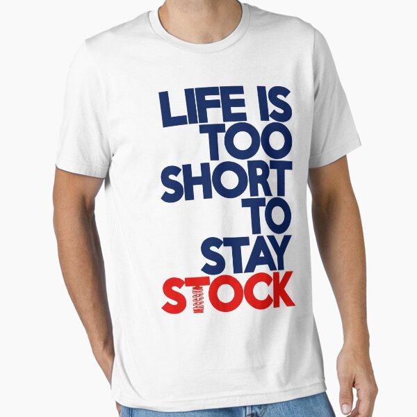 Item preview, Life is too short to stay stock (2) designed and sold by PlanDesigner.
