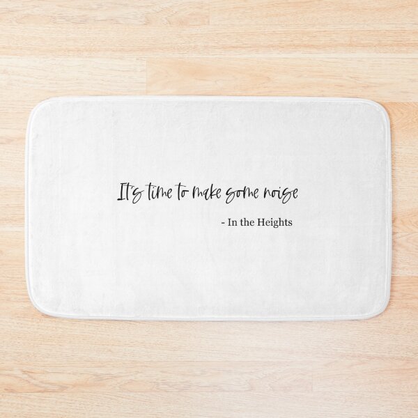 Item preview, In the Heights; Inspirational Quote; It's Time to Make some Noise designed and sold by BellaHope1.