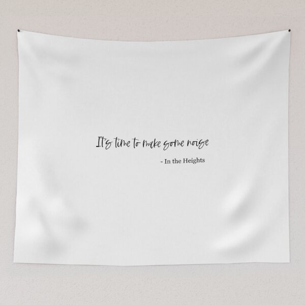 Item preview, In the Heights; Inspirational Quote; It's Time to Make some Noise designed and sold by BellaHope1.