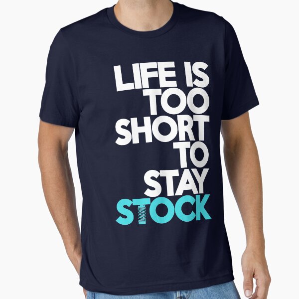 Item preview, Life is too short to stay stock (3) designed and sold by PlanDesigner.