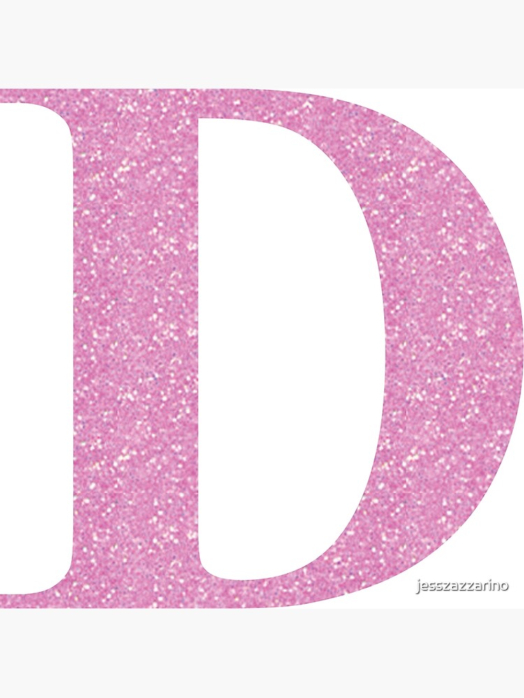 Pink Glitter Letter D Poster By Jesszazzarino Redbubble