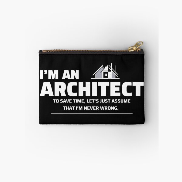 Item preview, Architect Architecture Student Funny Saying designed and sold by CuteDesigns1.