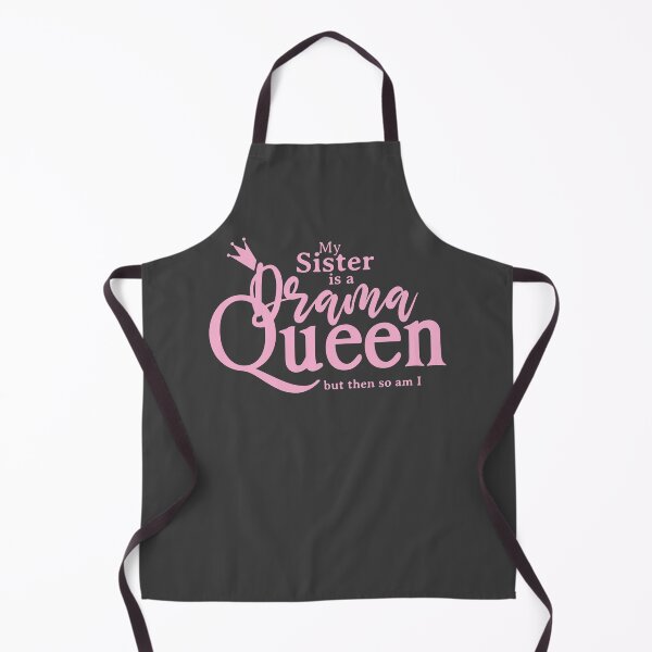 Item preview, My Sister is a Drama Queen (but then so am I) designed and sold by mLoyal.