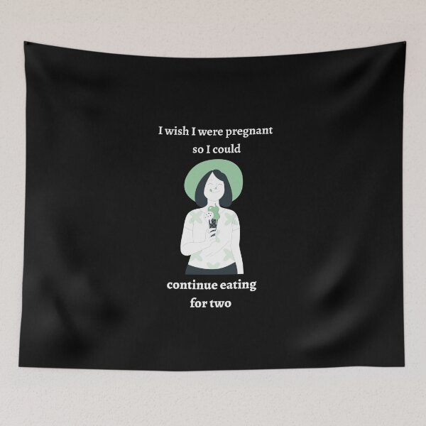 Item preview, I wish I were pregnant so I could continue eating for two, cool quotes to the new mom designed and sold by DANT-shirts.