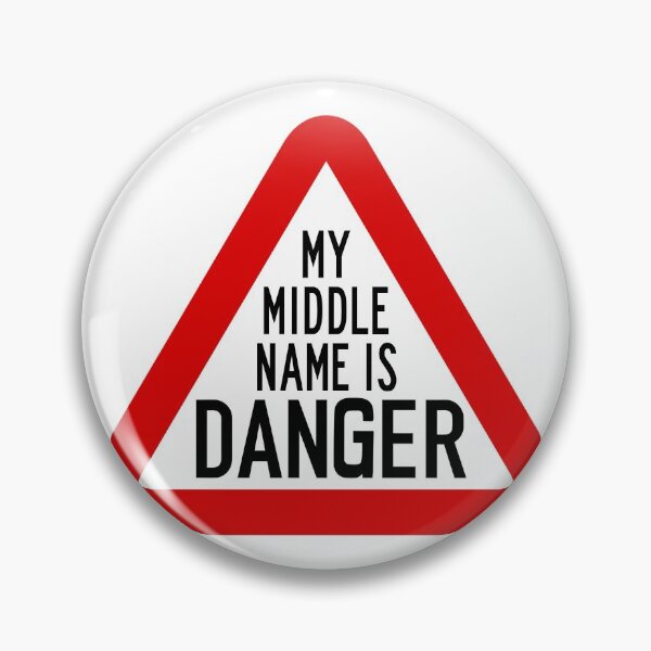 Item preview, My Middle Name Is Danger - Funny Sign designed and sold by sonnytyphoon.