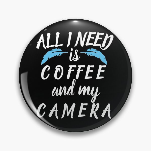 Item preview, All I Need Is Coffee And My Camera designed and sold by mewsis.