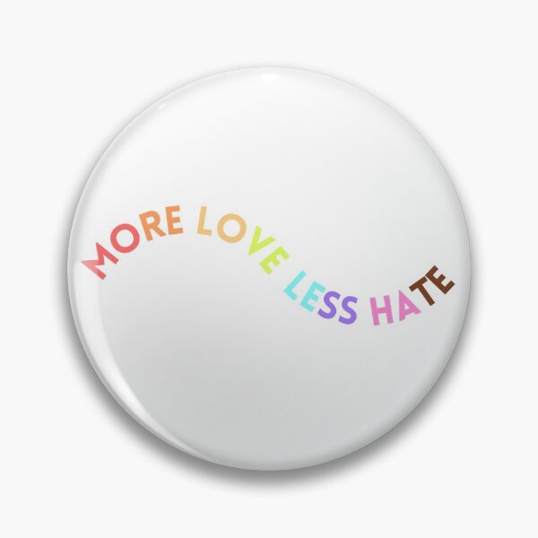Item preview, More Love, Less Hate designed and sold by CJ Vanderbeek.