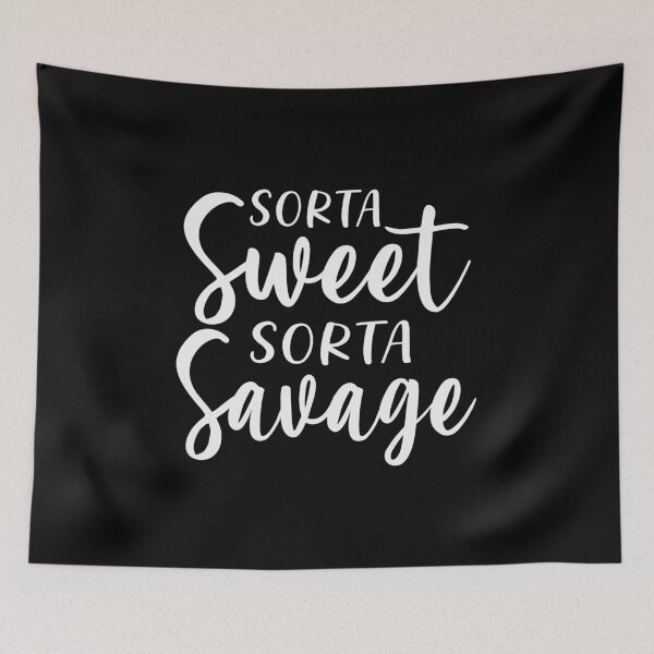 Item preview, Sorta sweet sorta savage designed and sold by pnkpopcorn.