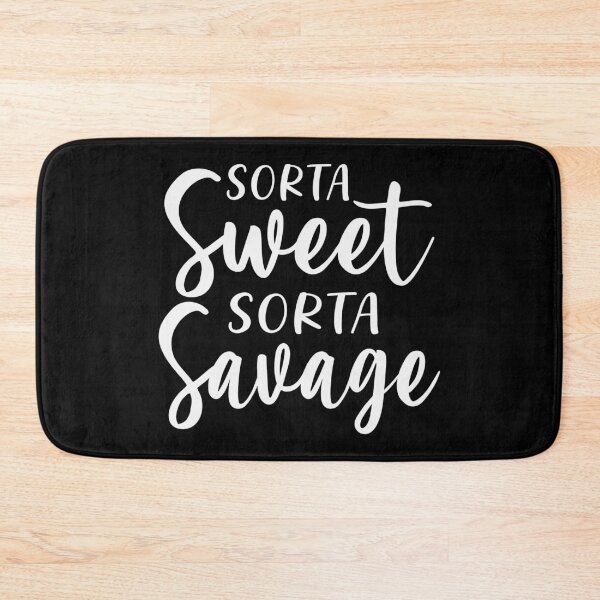 Item preview, Sorta sweet sorta savage designed and sold by pnkpopcorn.
