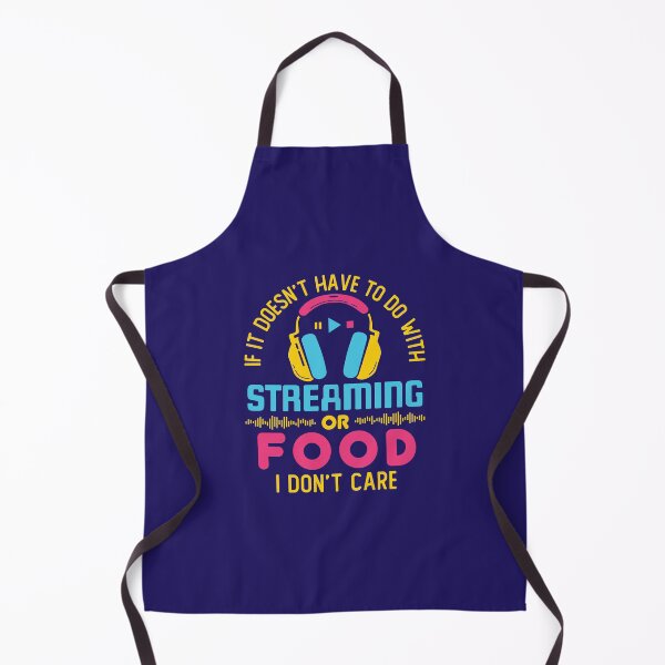 Item preview, If It Doesn't Have to Do with Streaming or Food I Don't Care designed and sold by jaygo.