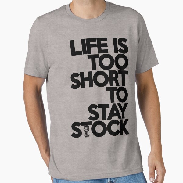 Item preview, Life is too short to stay stock (6) designed and sold by PlanDesigner.