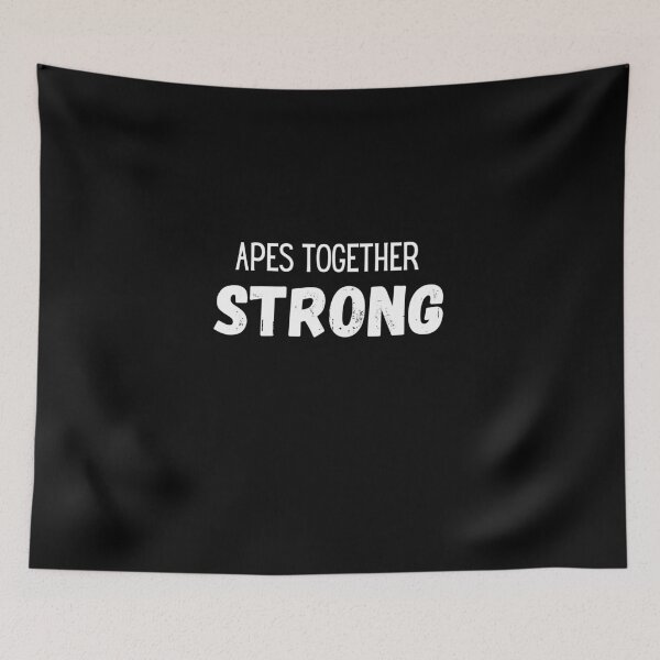 Item preview, APES TOGETHER STRONG designed and sold by Yasdey Rojas.