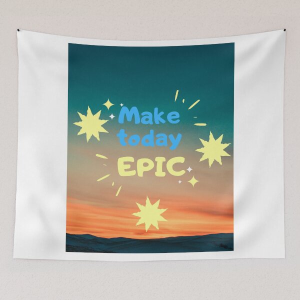 Item preview, Make today EPIC designed and sold by Art-Decor.