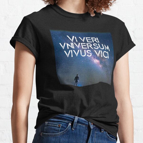 Vi Veri Vniversum Vivus Vici - Cosmos, Galaxy, Nebula, Outer Space, Knowledge, Quote T-Shirt Classic T-Shirt