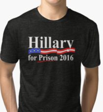 Hillary for Prison 4 Tri-blend T-Shirt
