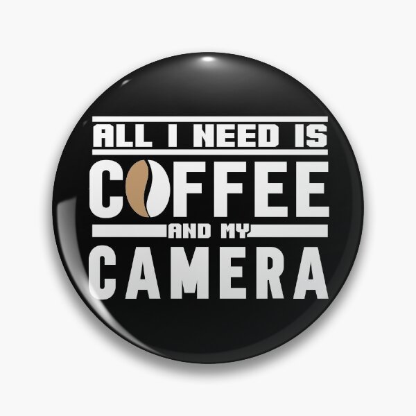 Item preview, All I Need is Coffee and My Camera ,Photography  funny designed and sold by plussorn.