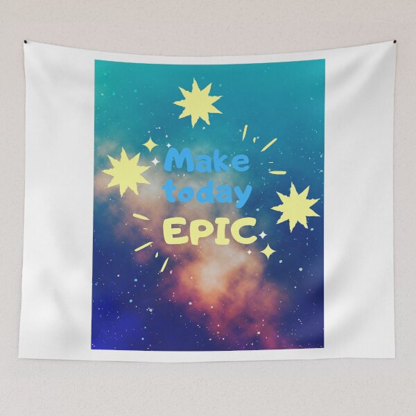Item preview, Make today EPIC designed and sold by Art-Decor.