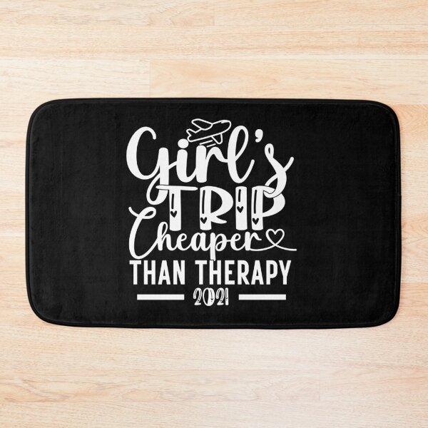 Item preview, Girls Trip Cheaper Than Therapy 2021, summer, sister, travel, funny, girls camping, cheaper, birthday, adventure, girls, vacation designed and sold by plussorn.