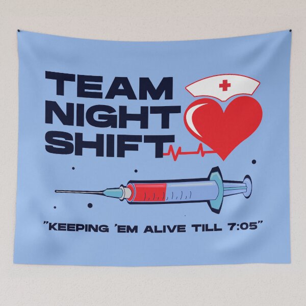 Item preview, Team night shift keeping em alive till 7:05 , injection dark text, nursing week, international nurses day, nurses month, medical stuff, oddly specific designed and sold by SGS-.
