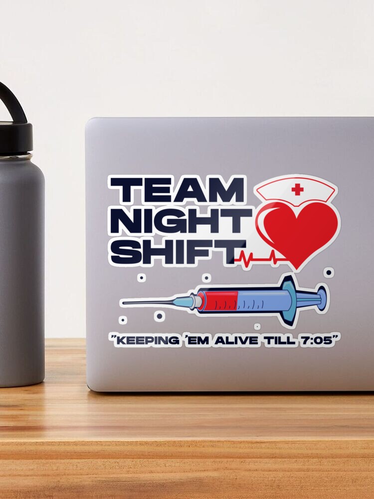 Team night shift keeping em alive till 7:05 , injection dark text, nursing  week, international nurses day, nurses month, medical stuff, oddly  specific Coffee Mug for Sale by SGS